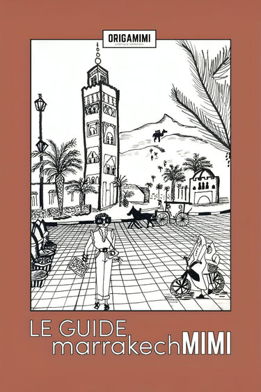 THE MARRAKECH MIMI GUIDE